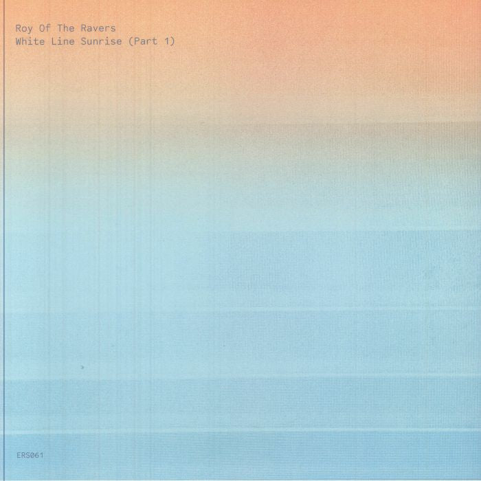 Roy Of The Ravers – White Line Sunrise III (Part 1) (12", Emotional Response, 2025) front cover