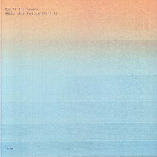 Roy Of The Ravers – White Line Sunrise III (Part 1) (12", Emotional Response, 2025) front cover