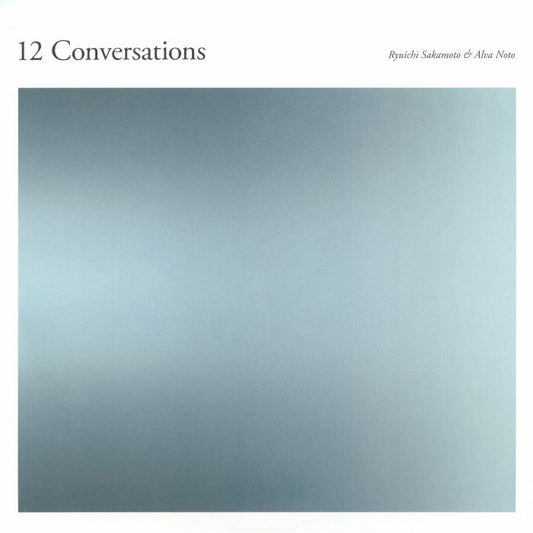 Ryuichi Sakamoto & Alva Noto – 12 Conversations (2xLP, Noton, 2026) Front Cover