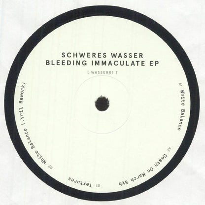 Schweres Wasser – Bleeding Immaculate EP (12", Schweres Wasser, 2026) Back Cover