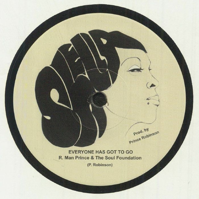 R. Man Prince The Soul Foundation – Everyone Has Got To Go (7", Shella Records, 2025) Front Cover