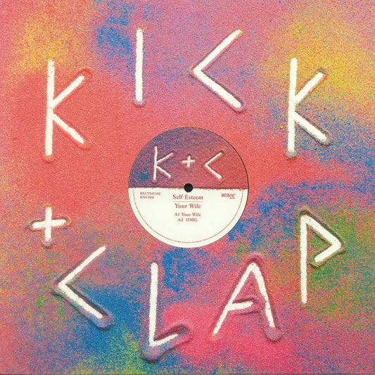 Self Esteem – Your Wife (12", Kick & Clap, 2017) Front Cover