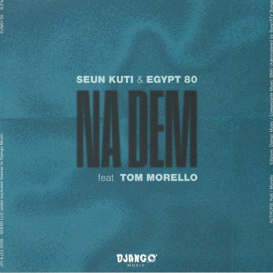 Seun Kuti + Egypt 80 Feat. Tom Morello – Na Dem (7", Django Music, 0) Front Cover
