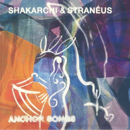 Shakarchi & Stranéus – Anchor Songs (12", Studio Barnhus, 2026) Front Cover
