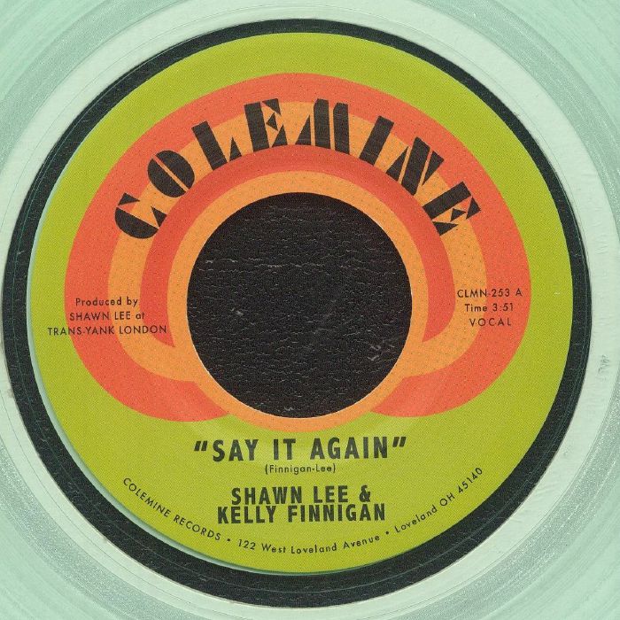 Shawn Lee & Kelly Finnigan – Say It Again (7", Coke Bottle Clear, Colemine Records, 2025) front cover