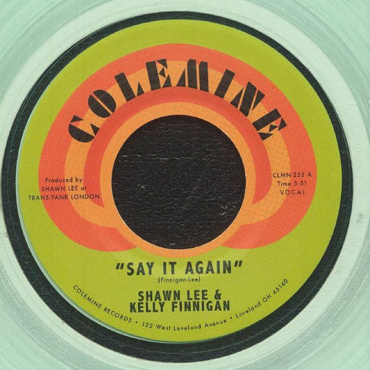 Shawn Lee & Kelly Finnigan – Say It Again (7", Coke Bottle Clear, Colemine Records, 2025) front cover