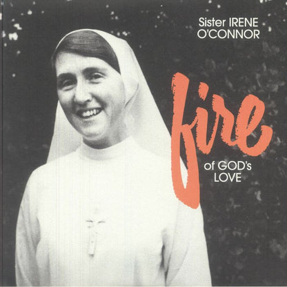 Sister Irene O'Connor – Fire Of God's Love (LP, Freedom To Spend, 2025) Front Cover