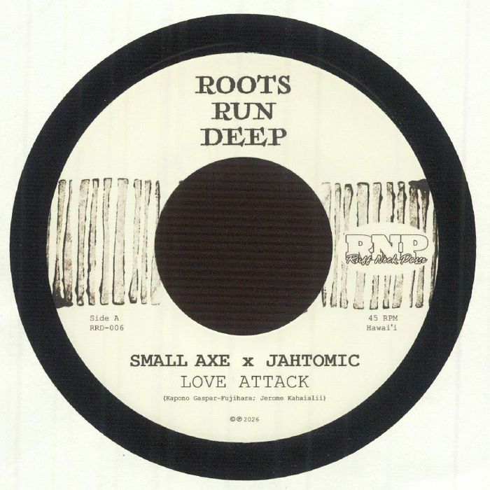 Small Axe , Jahtomic – Love Attack (7", Roots Run Deep, 2026) Front Cover