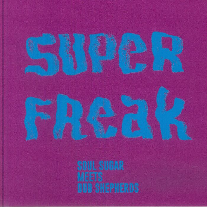 Soul Sugar Meets Dub Shepherds – Super Freak (7", Gee Recordings, 2026) Front Cover