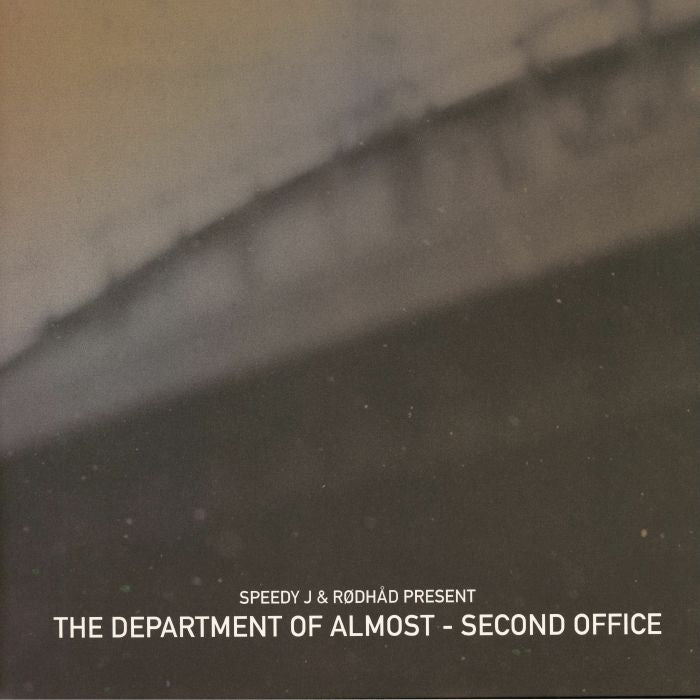 Speedy J & Rødhåd Present The Department Of Almost – Second Office (2x12", Gatefold Sleeve, WSNWG, 2026) Front Cover