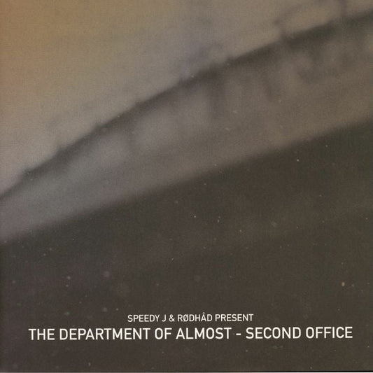 Speedy J & Rødhåd Present The Department Of Almost – Second Office (2x12", Gatefold Sleeve, WSNWG, 2026) Front Cover