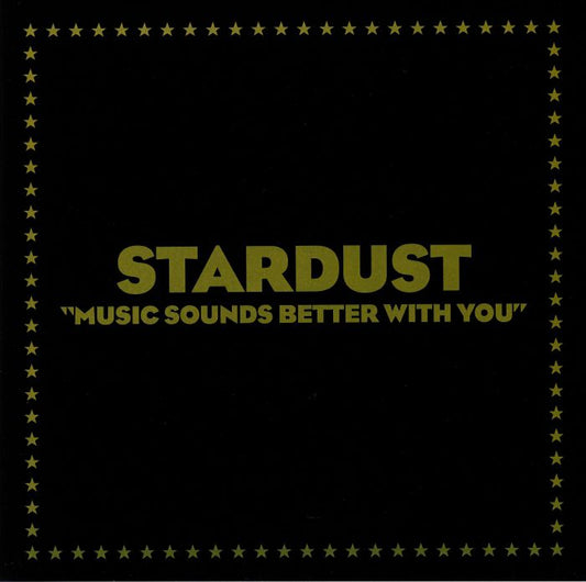 Stardust – Music Sounds Better With You (12", MPO Pressing, Because Music, 2022) Front Cover