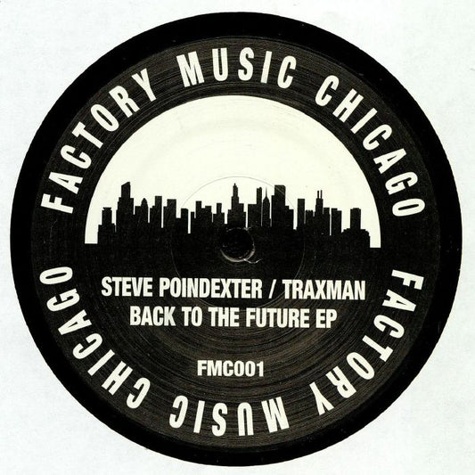 Steve Poindexter / Traxman – Back To The Future EP  (12", Factory Music Chicago, 2018) Front Cover