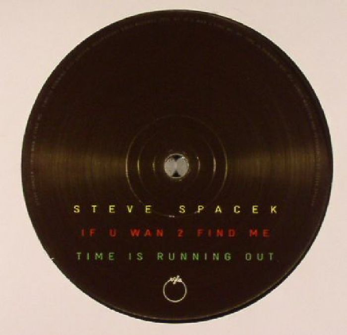 Steve Spacek – If U Wan 2 Find Me (12", Eglo Records, 2016) Front Cover