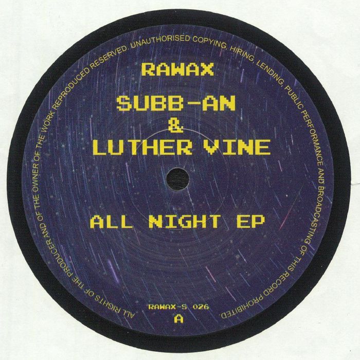 Subb-an & Luther Vine – All Night EP (12", Rawax, 2025) Front Cover