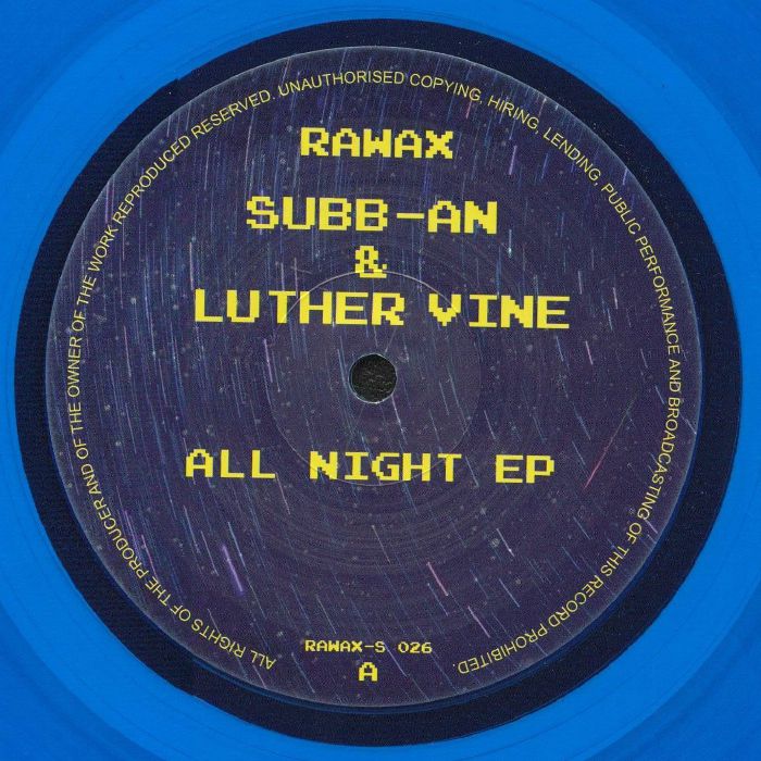 Subb An / Luther Vine – All Night EP (12", transparent blue, Rawax, 2026) Front Cover