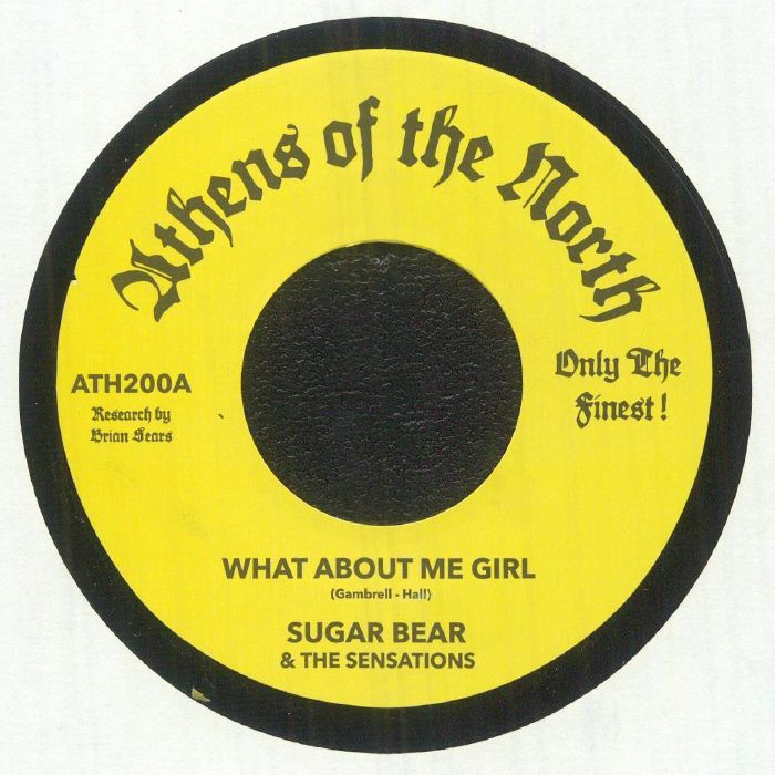 Sugar Bear / The Sensations – What About Me Girl (7", Athens Of The North, 2026) Front Cover