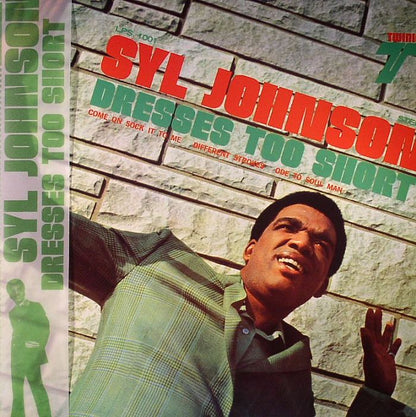 Syl Johnson – Dresses Too Short (LP, Numero Group, 2013) Front Cover