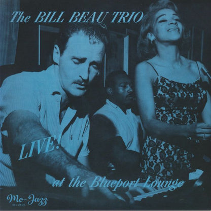 The Bill Beau Trio – Live At The Blueport Lounge (LP, Mo-Jazz Records, 2026) Front Cover