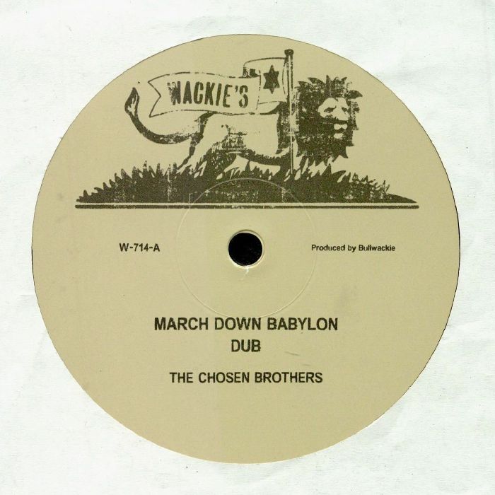 The Chosen Brothers – March Down Babylon (12", Wackie's, 2018) Front Cover
