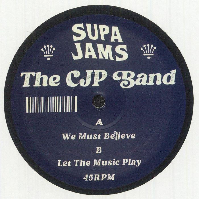 The CJP Band – We Must Believe / Let The Music Play (12", Supa Jams, 2026) Front Cover