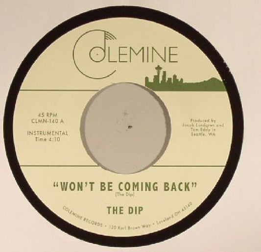The Dip – Won't Be Coming Back (7", Black, Colemine Records, 2016) Front Cover