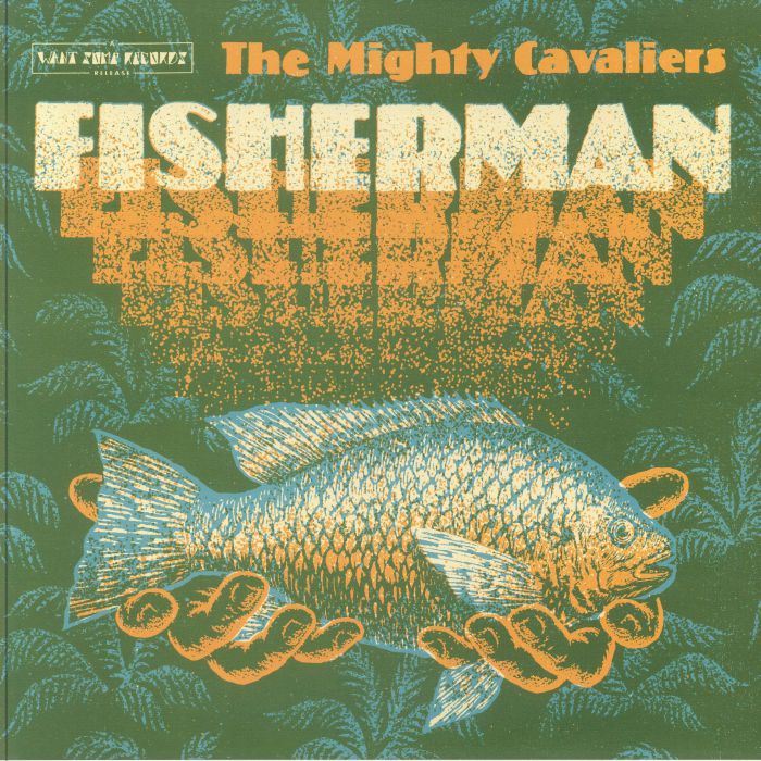 The Mighty Cavaliers – Fisherman (LP, Want Some Records, 2024) Front Cover