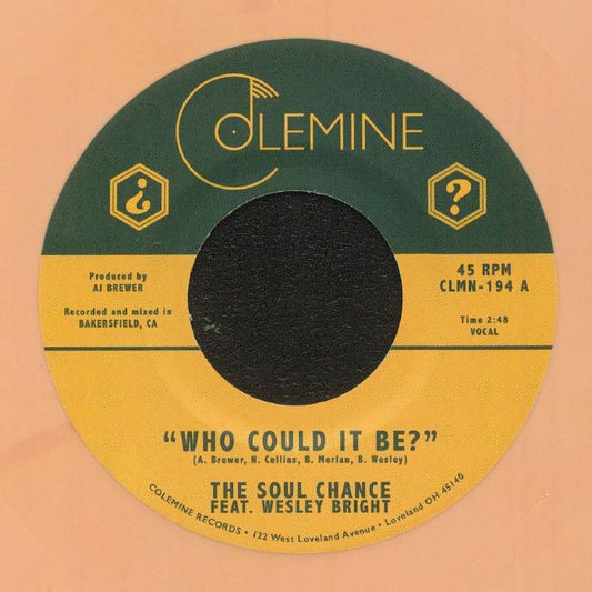 The Soul Chance Feat. Wesley Bright – Who Could It Be? / Goodbye (7", Random Colored, Colemine Records, 2022) Front Cover