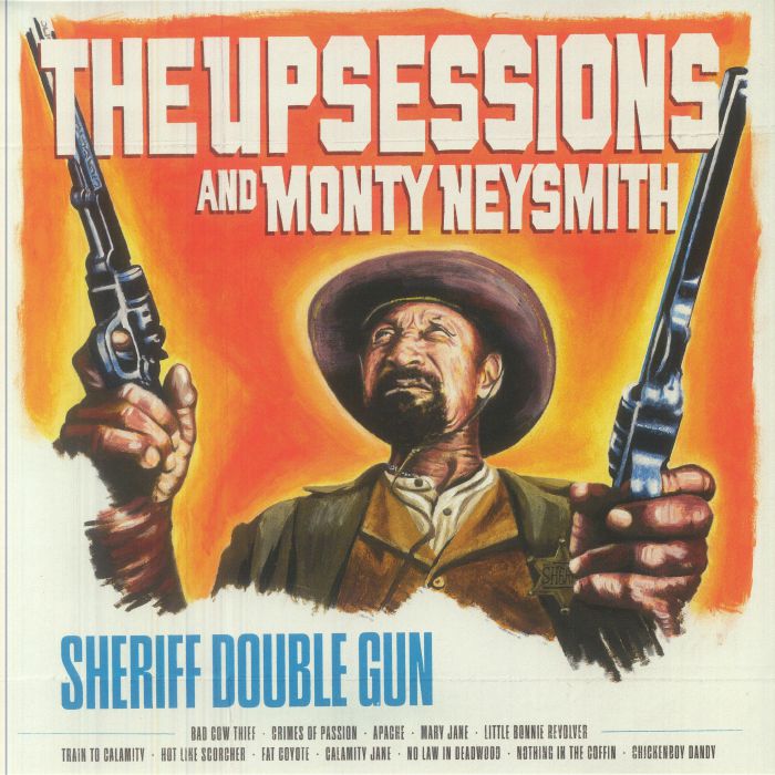 The Upsessions And Monty Neysmith – Sheriff Double Gun (LP, Aggrobeat, 2026) Front Cover