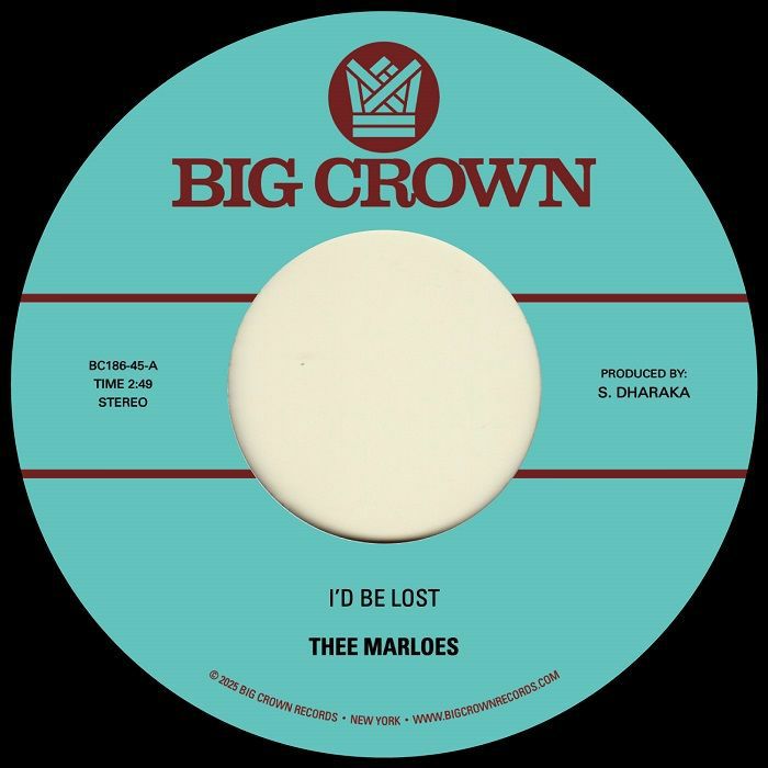 Thee Marloes – I'd Be Lost / What's On Your Mind (7", Big Crown Records, 2025) Front Cover