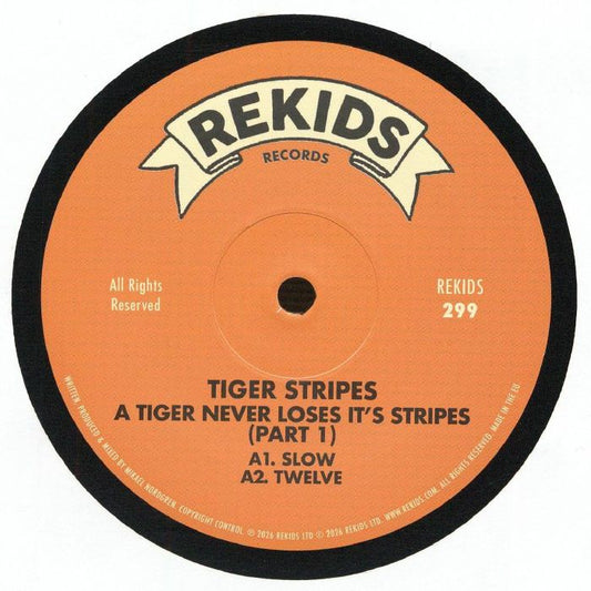 Tiger Stripes – A Tiger Never Loses It's Stripes (Part 1) (12", REKIDS, 2025) Front Cover