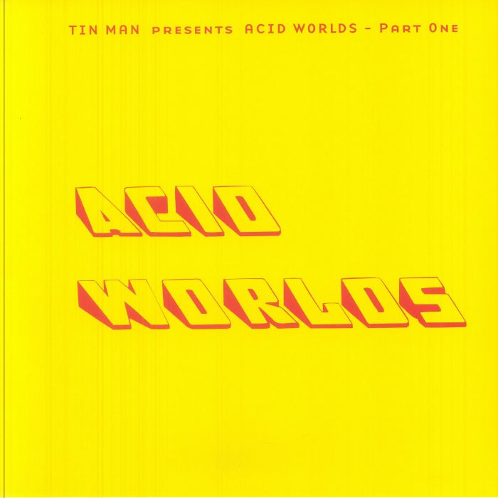 Tin Man – Presents Acid Worlds Part One (12", Acid Test, 2025) front cover