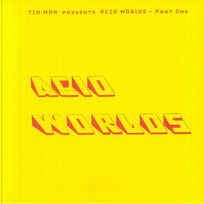 Tin Man – Presents Acid Worlds Part One (12", Acid Test, 2025) front cover