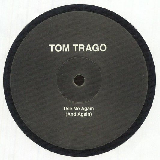 Tom Trago – Use Me Again (And Again) (12", Rush Hour, 2012) Front Cover