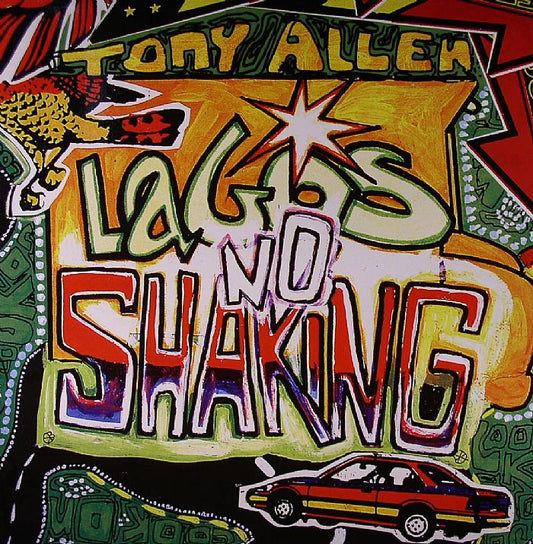 Tony Allen – Lagos No Shaking (2xLP, Honest Jon's Records, 2006) Front Cover