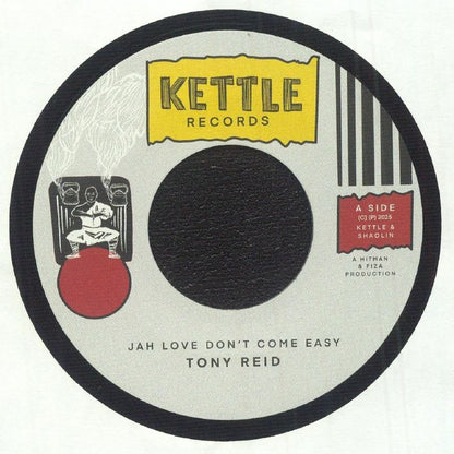 Tony Reid – Jah Love Don't Come Easy (7", Kettle Records, 2025) Front Cover