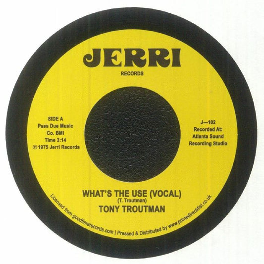 Tony Troutman – What's The Use (7", Jerri Records, 2023) Front Cover