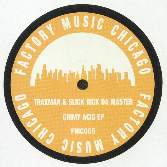 Traxman & Slick Rick Da Master – Grimy Acid EP (12", Factory Music Chicago, 2024) Front Cover