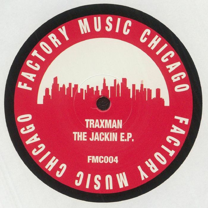 Traxman – The Jackin EP (12", Factory Music Chicago, 2022) Back Cover