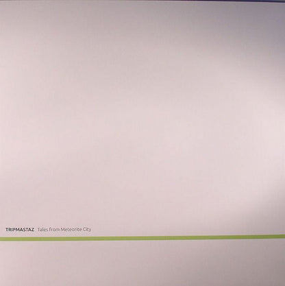 Tripmastaz – Tales From Meteorite City (12", M_nus, 2013) Front Cover