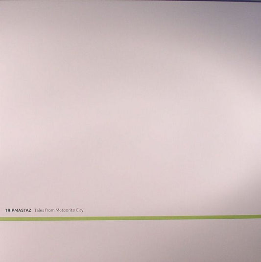 Tripmastaz – Tales From Meteorite City (12", M_nus, 2013) Front Cover