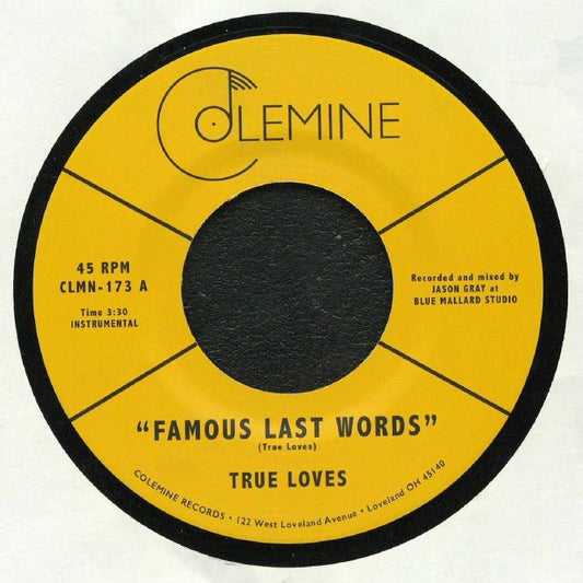 True Loves – Famous Last Words (7", Colemine Records, 2019) Front Cover