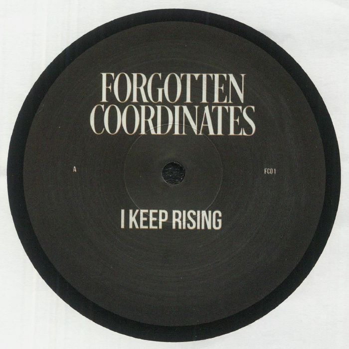 Unknown Artist – I Keep Rising EP (12", Forgotten Coordinates, 2025) front cover