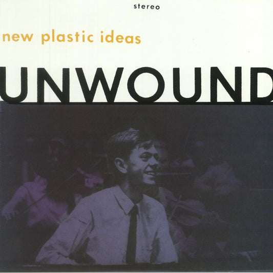 Unwound – New Plastic Ideas (LP, Clear, Numero Group, 2024) Front Cover