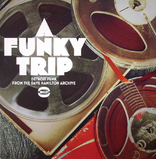 Various – A Funky Trip - Detroit Funk From The Dave Hamilton Archive (LP, Clear, BGP Records, 2025) front cover