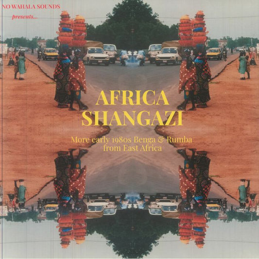 Various – Africa Shangazi (More Early 1980s Benga & Rumba From East Africa) (LP, No Wahala Sounds, 2025) Front Cover