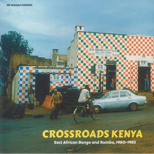 Various – Crossroads Kenya - East African Benga and Rumba, 1980-1985 (LP, No Wahala Sounds, 2021) Front Cover