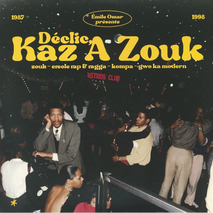 Various – Émile Omar Présente Déclic, Kaz A Zouk : Zouk - Créole Rap & Ragga - Kompa - Gwo Ka Modern (1987 - 1998) (2xLP, Heavenly Sweetness, 2026) Front Cover