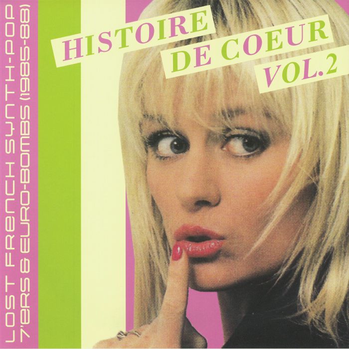 Various – Histoire De Coeur - Lost French Synth-Pop 7’ers & Euro-Bombs Volume 2 (1985-88) (LP, Caroline True Records, 2026) Front Cover