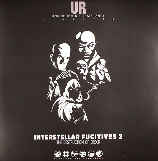 Various – Interstellar Fugitives 2 (The Destruction Of Order) (12", Underground Resistance, 2006) Front Cover